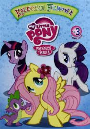 MY LITTLE PONY PRZYJAŹŃ DO MAGIA CZ. 3 DVD