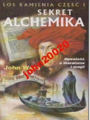 SEKRET ALCHEMIKA .LOS KAMIENIA 1.JOHN WARD