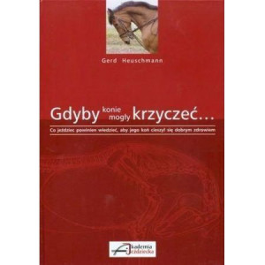 GDYBY KONIE MOGŁY KRZYCZEĆ HEUSCHMANN