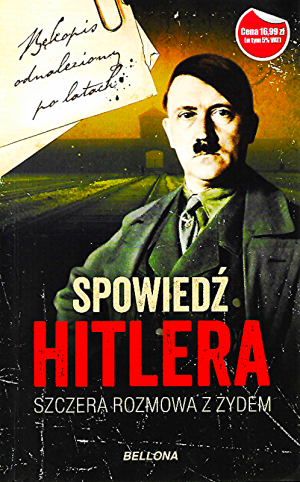 SPOWIEDŹ HITLERA SZCZERA ROZMOWA Z ŻYDEM MACHT