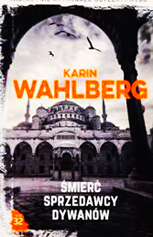 SMIERĆ SPRZEDAWCY DYWANÓW KARIN WAHLBERG 476 STRON