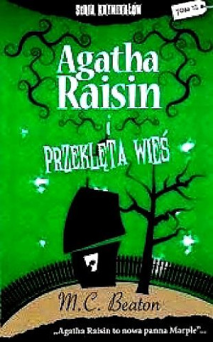 AGATHA RAISIN 10 PRZEKLĘTA WIEŚ MC BEATON