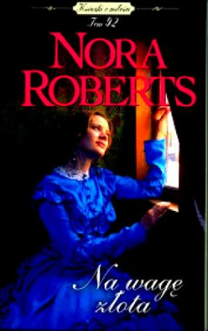 NA WAGE ZŁOTA NORA ROBERTS