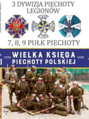 WIELKA KSIĘGA PIECHOTY POLSKIEJ 1918-1939 TOM 3