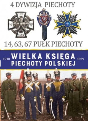 WIELKA KSIĘGA PIECHOTY POLSKIEJ 1918-1939 TOM 4