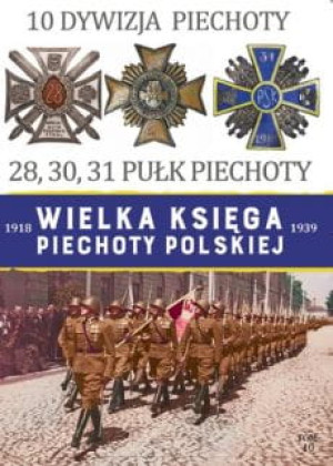 WIELKA KSIĘGA PIECHOTY POLSKIEJ 1918-1939 TOM 10