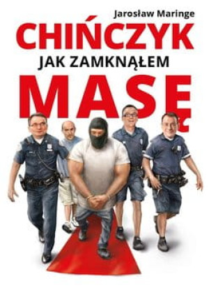 CHIŃCZYK JAK ZAMKNĄŁEM MASĘ JAROSŁAW MARINGE