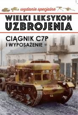 WIELKI LEKSYKON UZBROJENIA CIĄGNIK C7P