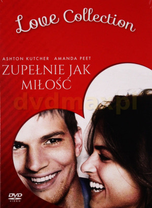 ZUPEŁNIE JAK MIŁOŚĆ DVD KUTCHER PEET