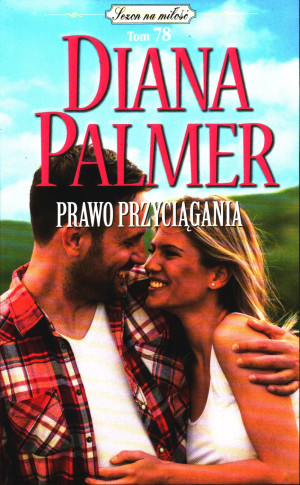 PRAWO PRZYCIĄGANIA DIANA PALMER TOM 78