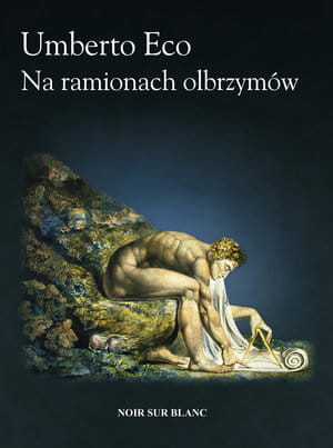 NA RAMIONACH OLBRZYMÓW UMBERTO ECO STR 444