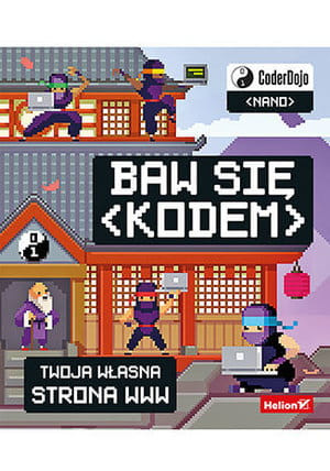 BAW SIĘ KODEM! TWOJA WŁASNA STRONA WWW. CODERDOJO NANO CODERDOJO C HATTER