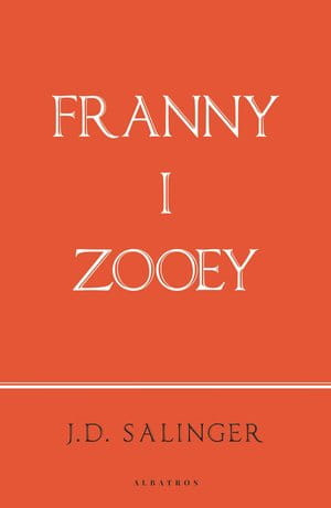 FRANNY I ZOOEY (WYDANIE JUBILEUSZOWE) J D SALINGER