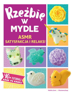 RZEŹBIĘ W MYDLE ASMR SATYSFAKCJA I RELAKS M SANO STR 128