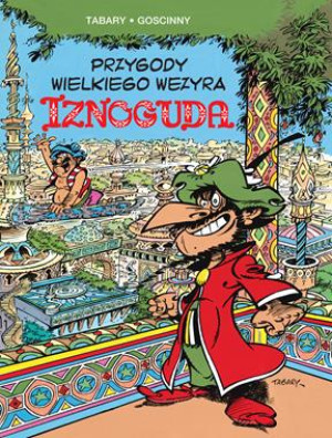 PRZYGODY WIELKIEGO WEZYRA IZNOGUDA 1J TABARY R GOSCINNY