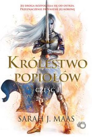 KRÓLESTWO POPIOŁÓW CZĘŚĆ 1 SZKLANY TRON TOM 6 S J MAAS