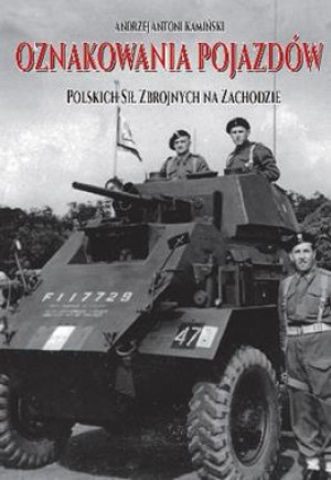 OZNAKOWANIA POJAZDÓW POLSKICH SIŁ ZBROJNYCH NA ZACHODZIE A A KAMIŃSKI