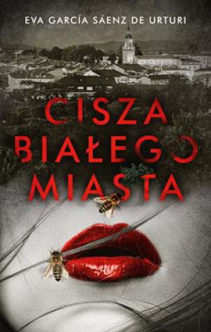 CISZA BIAŁEGO MIASTA BIAŁE MIASTO TOM 1 E G SAENZ DE URTURI