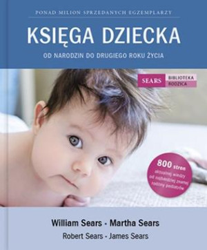 KSIĘGA DZIECKA OD NARODZIN DO DRUGIEGO ROKU ŻYCIA