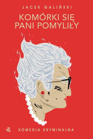 KOMÓRKI SIĘ PANI POMYLIŁY TOM 2 JACEK GALIŃSKI