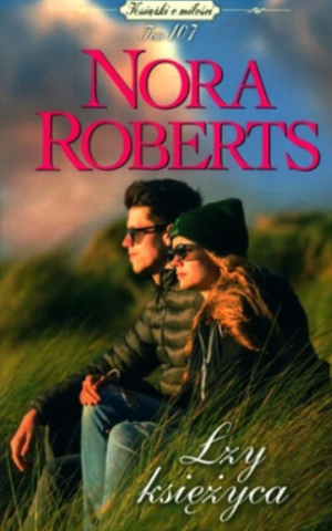 ŁZY KSIĘŻYCA NORA ROBERTS TOM 107