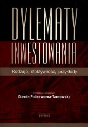 DYLEMATY INWESTOWANIA D PODEDWORNA-TARNOWSKA 294 STR