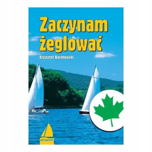 ZACZYNAM ŻEGLOWAĆ , KRZYSZTOF BARANOWSKI