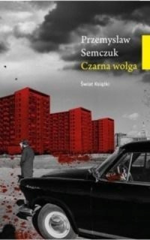 CZARNA WOŁGA. KRYMINALNA HISTORIA PRL SEMCZUK