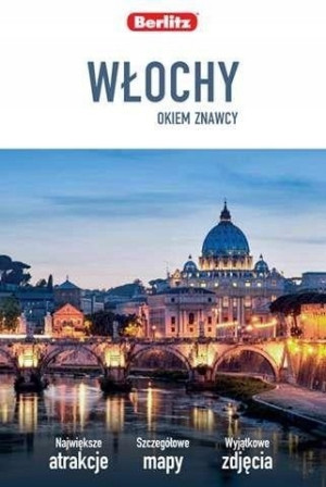 Włochy Okiem znawcy NAJWIĘKSZE ATRAKCJE