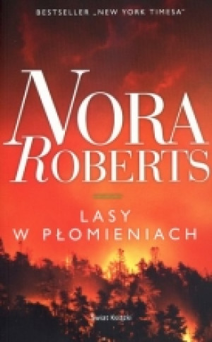 LASY W PŁOMIENIACH NORA ROBERTS NOWA TWARDA