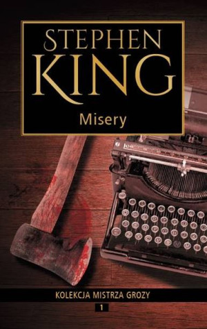 MISERY STEPHEN KING NOWA TWARDA
