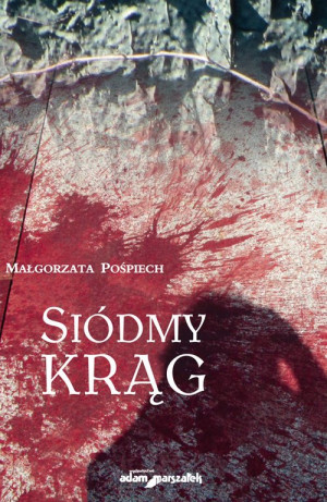 SIÓDMY KRĄG MAŁGORZATA POŚPIECH NOWA