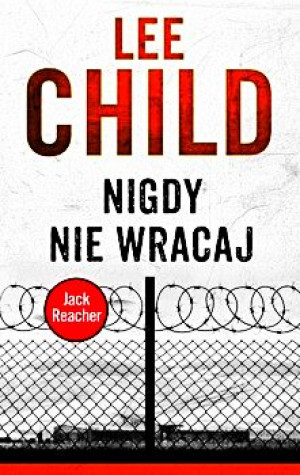 NIGDY NIE WRACAJ LEE CHILD NOWA 480 STRON REACHER