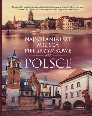 NAJWSPANIALSZE MIEJSCA PIELGRZYMKOWE W POLSCE NOWA