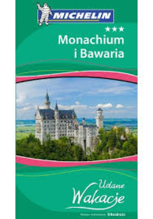 MONACHIUM I BAWARIA MICHELIN PRZEWODNIK NOWY
