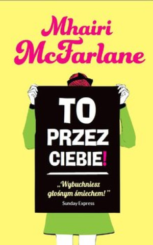 TO PRZEZ CIEBIE MHAIRI MCFARLANE NOWA