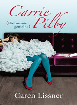 CARRIE PILBY CAREN LISSNER NOWA PEŁNE