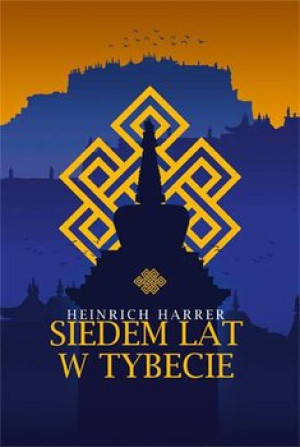 SIEDEM LAT W TYBECIE HEINRICH HARRER NOWA
