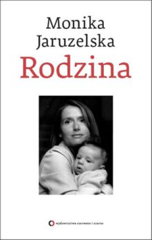 RODZINA MONIKA JARUZELSKA NOWA