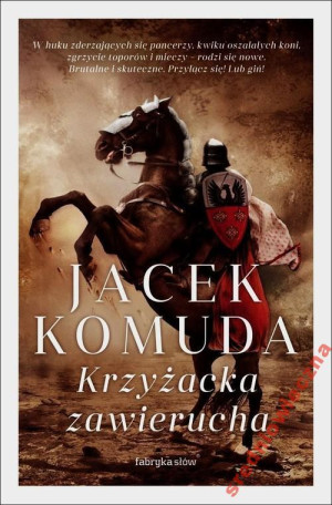 KRZYŻACKA ZAWIERUCHA JACEK KOMUDA NOWA
