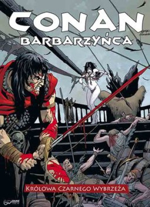 CONAN BARBARZYŃCA KROLOWA CZARNEGO WYBRZEŻA