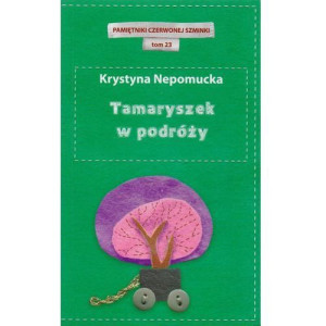 TAMARYSZEK W PODRÓŻY KRYSTYNA NEPOMUCKA NOWA