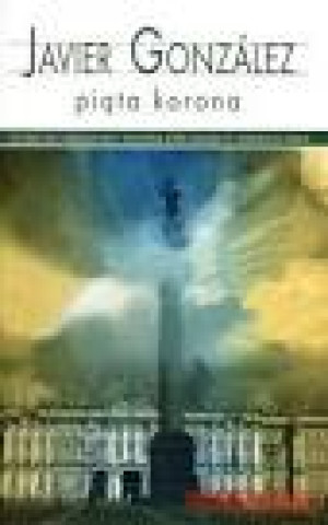 PIĘTA KORONA JAVIER GONZALEZ NOWA