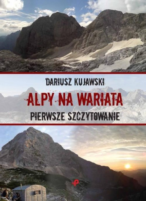 ALPY NA WARIATA PIERWSZE SZCZYTOWANIE DARIUSZ KUJAWSKI