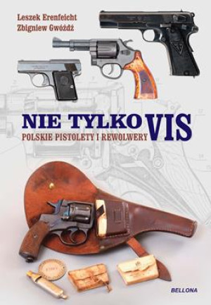 NIE TYLKO VIS POLSKIE PISTOLETY I KARABINY L ERENFEICHT Z GWÓŹDŹ