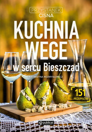 PRZYSTANEK CISNA KUCHNIA WEGE W SERCU BIESZCZAD K ROZMYSŁOWICZ