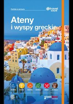 ATENY I WYSPY GRECKIE TRAVEL&STYLE BEZDROŻA STR 282