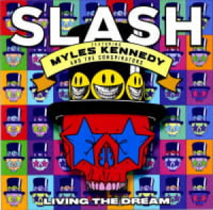SLASH MYLES KENNEDY THE CONSPIRATORS CD LIVING THE DREAM