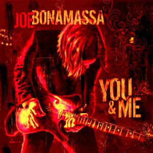 JOE BONAMASSA CD YOU & ME