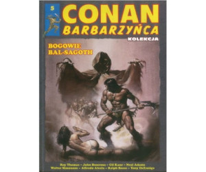 CONAN BARBARZYŃCA BOGOWIE BAL-SAGOTH KOLEKCJA